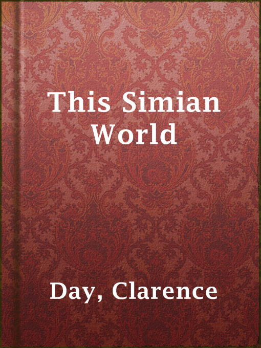 Clarence Day作のThis Simian Worldの作品詳細 - 貸出可能